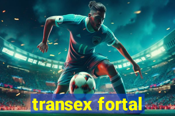 transex fortal